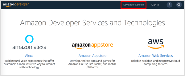 Spustelėkite „Developer Console“ mygtuką, kad sukurtumėte „Amazon Developer“ paskyrą.