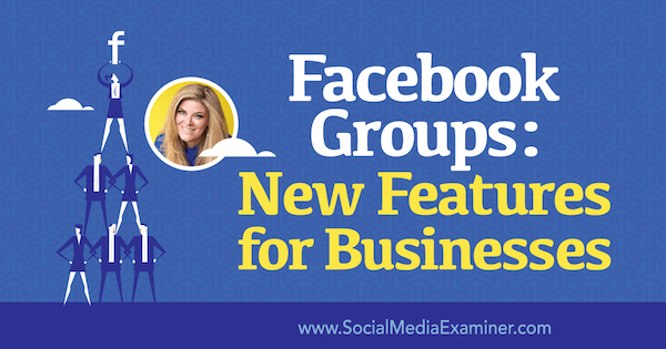„Facebook“ grupės: naujos funkcijos verslui su „Bella Vasta“ įžvalgomis socialinės žiniasklaidos rinkodaros tinklalaidėje.
