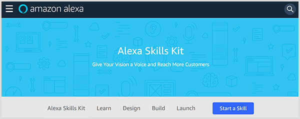 „Amazon Alexa Skills Kit“ tinklalapyje pristatomas įrankis ir yra skirtukai, kuriuose galite išmokti, kurti, kurti ir pradėti kurti „Alexa“ įgūdžius. 