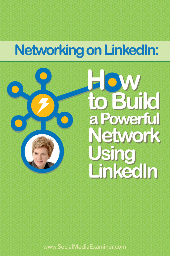 Tinklų kūrimas „LinkedIn“ tinkle: kaip sukurti galingą tinklą naudojant „LinkedIn“: socialinės žiniasklaidos ekspertas