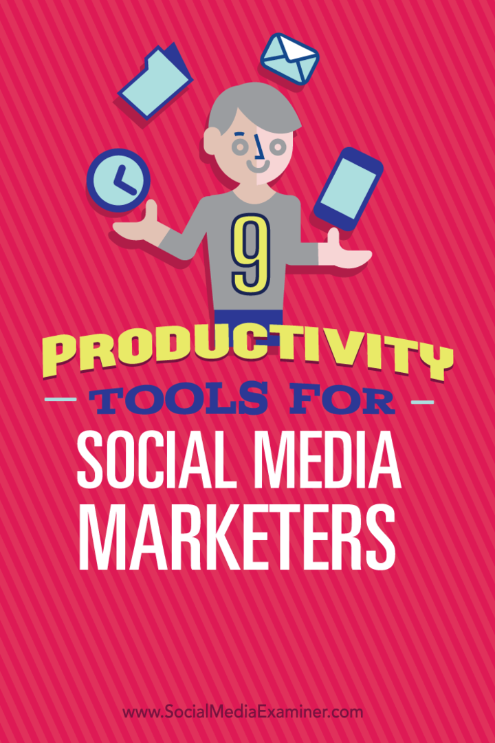 9 Produktyvumo įrankiai socialinės žiniasklaidos rinkodaros specialistams: socialinių tinklų ekspertas