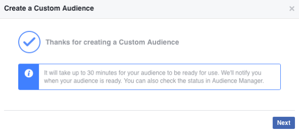 Sukūrę naują „Facebook“ pasirinktinę auditoriją, jos užpildymas gali užtrukti iki 30 minučių.