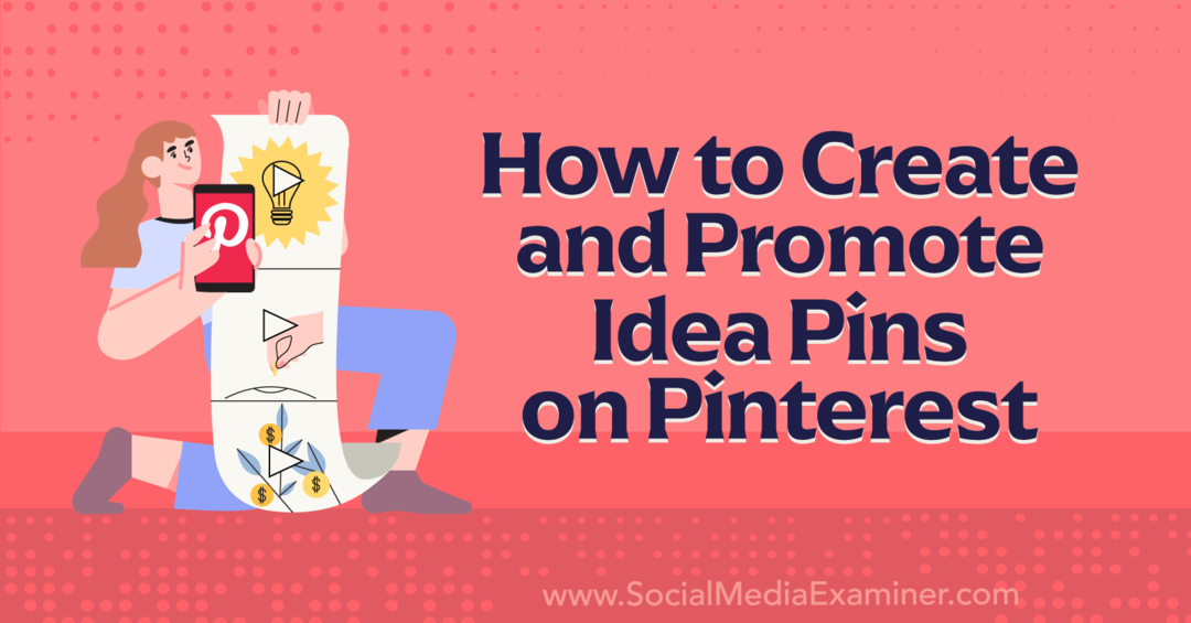 Kaip sukurti ir reklamuoti idėjų smeigtukus „Pinterest-Social Media Examiner“.