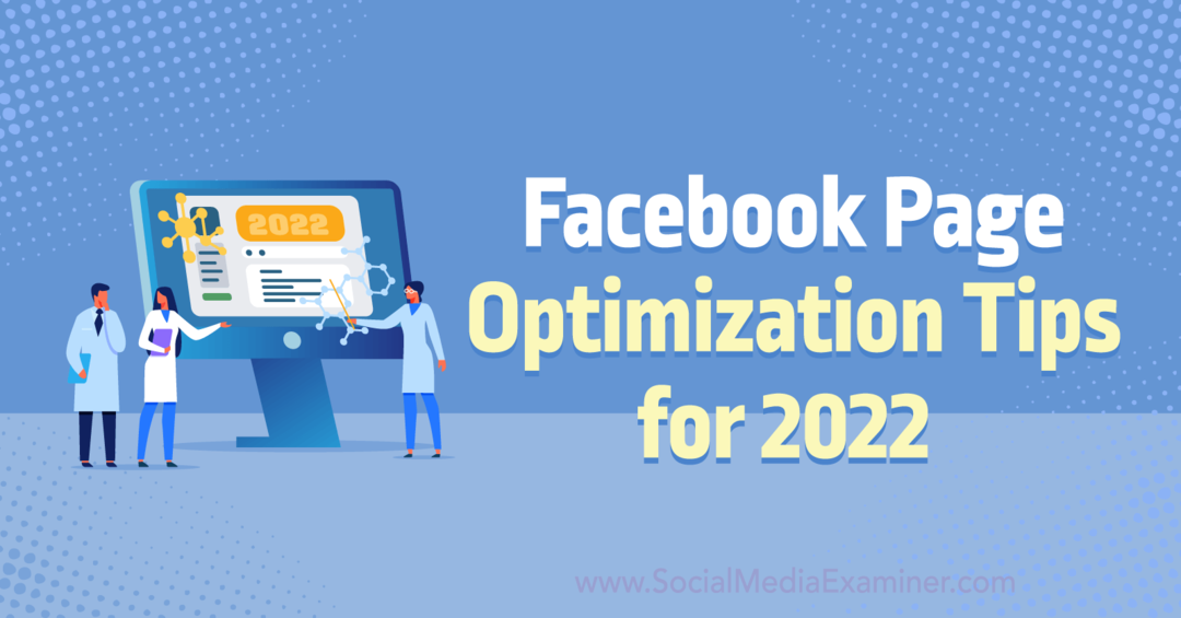 Anos Sonnenberg „Facebook“ puslapio optimizavimo patarimai 2022 m. Socialinės žiniasklaidos tikrintojuje.