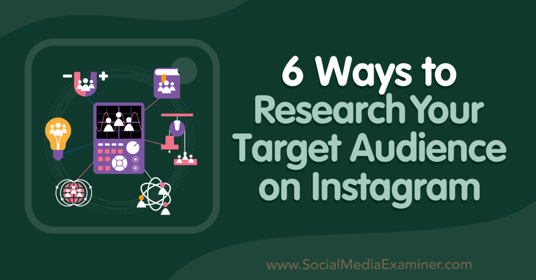 6 būdai, kaip ištirti tikslinę auditoriją „Instagram“ socialinės žiniasklaidos tyrime