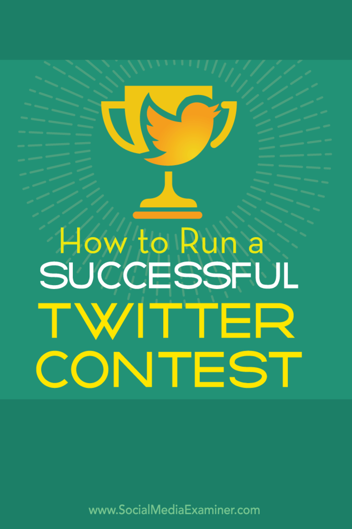 Kaip surengti sėkmingą „Twitter“ konkursą: socialinės žiniasklaidos ekspertas
