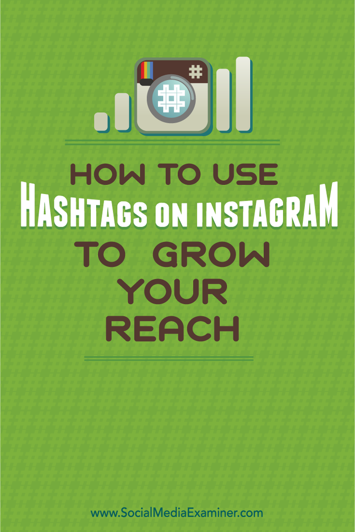 Kaip naudoti „Instagram“ hashtagus, kad pasiektumėte daugiau: socialinės žiniasklaidos ekspertas