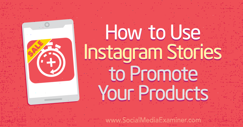 Kaip naudoti „Instagram“ istorijas reklamuojant savo produktus: socialinės žiniasklaidos ekspertas