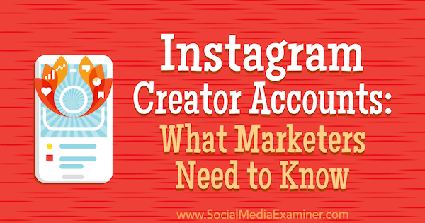 „Instagram“ kūrėjų paskyros: ką rinkodaros specialistai turi žinoti: socialinės žiniasklaidos ekspertas