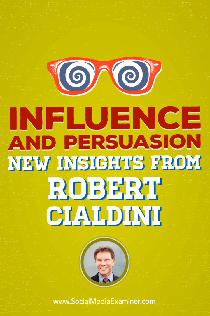 Įtaka ir įtikinėjimas: naujos Roberto Cialdini įžvalgos: socialinės žiniasklaidos ekspertas