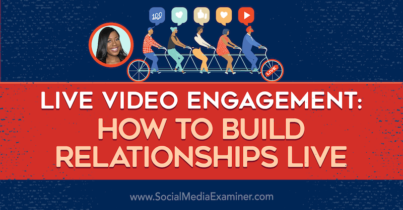Tiesioginis vaizdo įrašų įtraukimas: kaip užmegzti santykius tiesiogiai: socialinės žiniasklaidos ekspertas