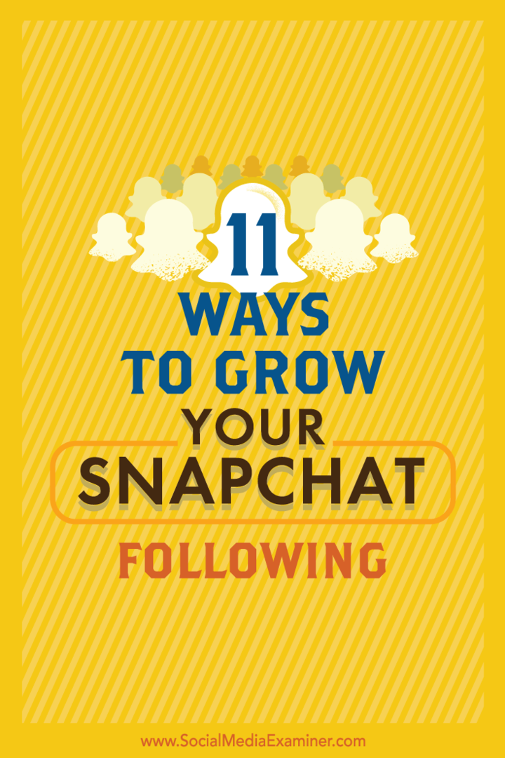 Patarimai, kaip 11 paprastų būdų padidinti savo „Snapchat“ auditoriją.