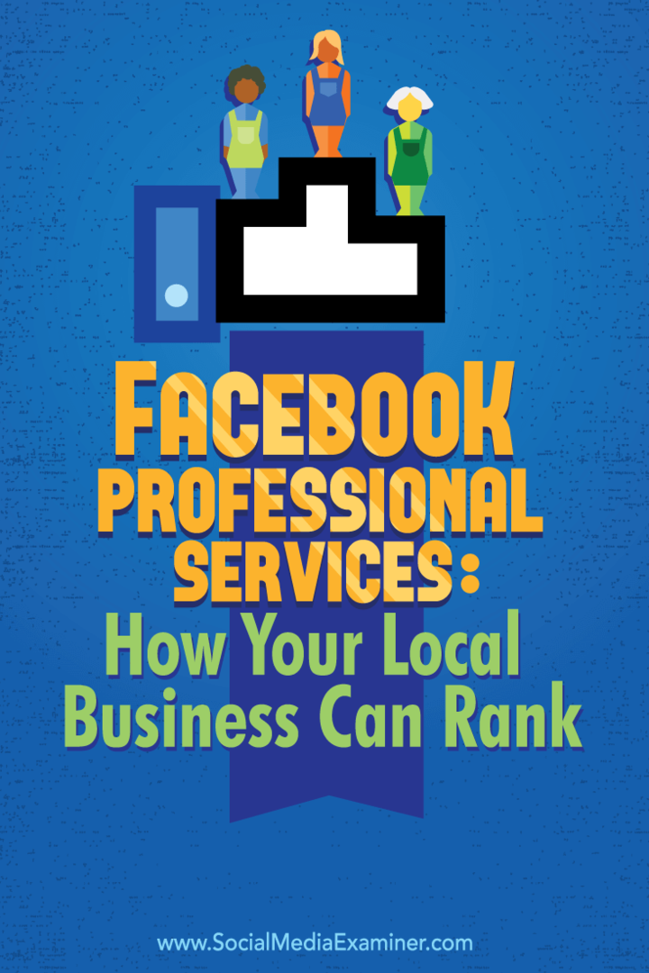 „Facebook“ profesionalios paslaugos: kaip jūsų vietinis verslas gali reitinguoti: socialinės žiniasklaidos ekspertas