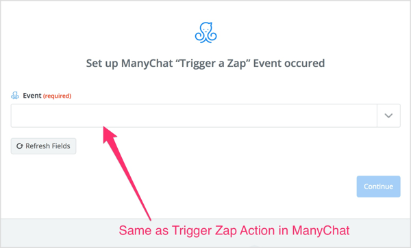 Pasirinkite „Trigger Zap“ veiksmą, kurį sukūrėte „ManyChat“ sraute.