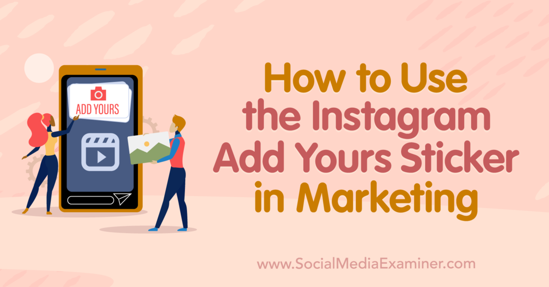 Kaip naudoti „Instagram Add Yours“ lipduką rinkodaros ir socialinės žiniasklaidos egzaminuotoje