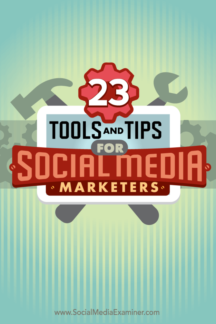 23 Įrankiai ir patarimai socialinės žiniasklaidos rinkodaros specialistams: socialinės žiniasklaidos ekspertas