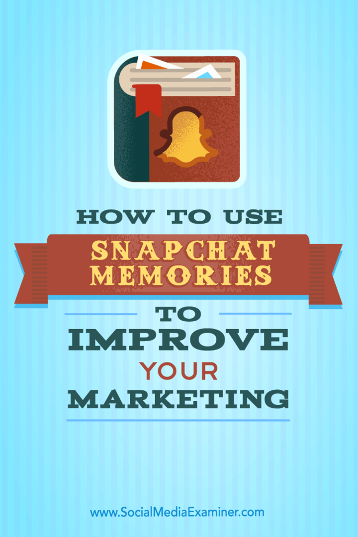 Patarimai, kaip galite paskelbti daugiau „Snapchat“ turinio naudodami „Shapchat Memories“.