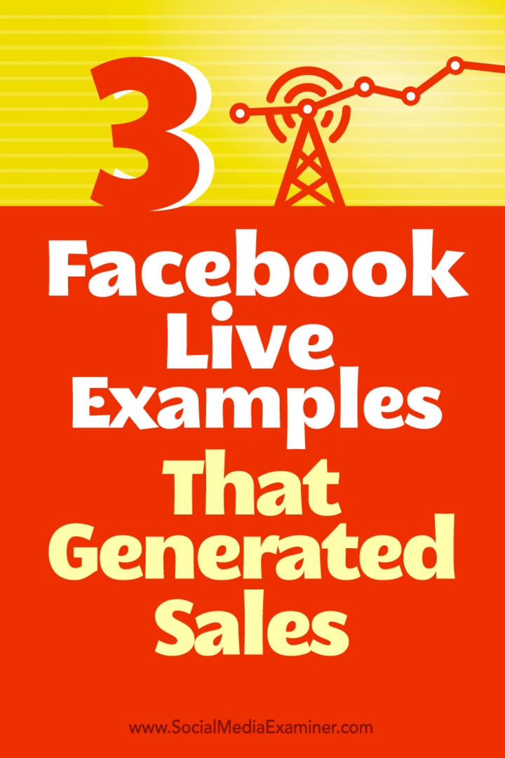 Patarimai, kaip trys įmonės naudojo „Facebook Live“ pardavimams generuoti.