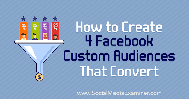 Kaip sukurti 4 „Facebook“ pritaikytas auditorijas, kurias konvertuoja Paulas Ramondo socialinės žiniasklaidos eksperte.