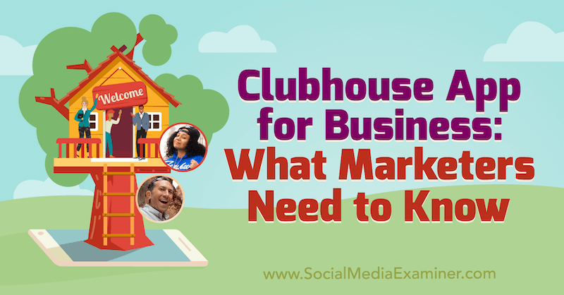 „Clubhouse“ programa verslui: ką rinkodaros specialistai turi žinoti: socialinės žiniasklaidos ekspertas