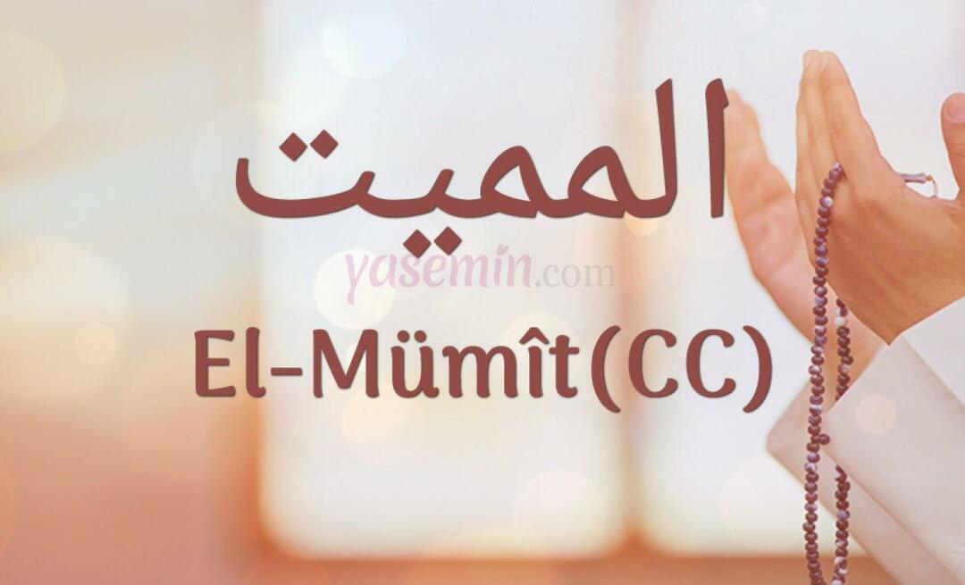 Ką reiškia Al-Mumit (c.c) iš Esma-ul Husna? Kokios yra al-Mumito (c.c) dorybės?