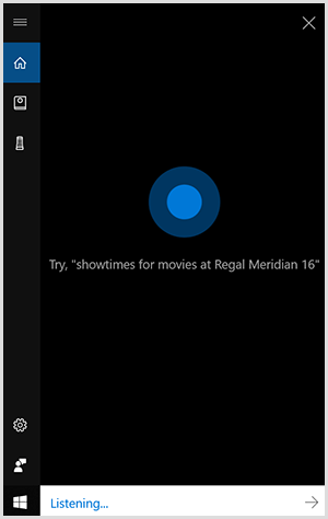 „Cortana“, „Windows“ pokalbių sąsaja, yra juoda vertikali dėžutė, kurios centre yra mėlynas taškas. Baltas laukas apačioje rodo, kad „Windows“ įrenginys klausosi.