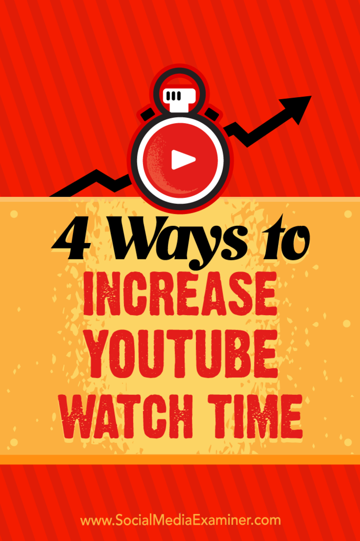 4 būdai padidinti „YouTube“ žiūrėjimo laiką, kurį pateikė Ericas Sachsas socialinės žiniasklaidos eksperte.