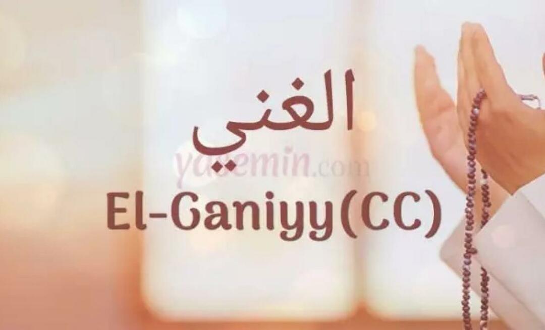 Ką reiškia El Ganiyy (c.c) iš Esmaül Hüna? Kokios yra Al-Ghaniyy (c.c) dorybės?