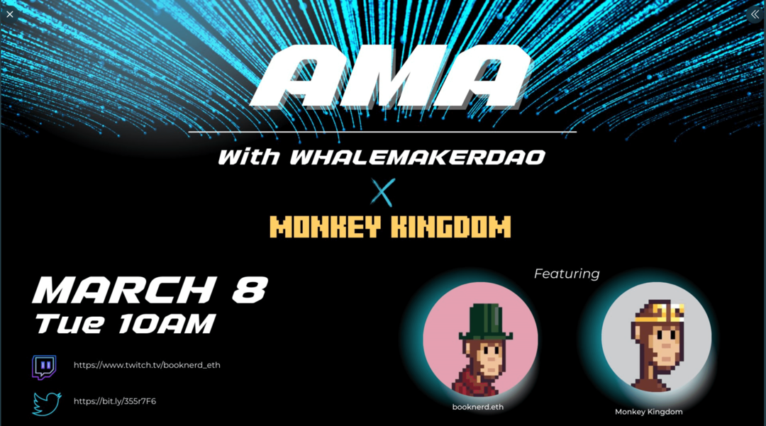 AMA reklamos su WhalemakerDAO ir Monkey Kingdom vaizdas