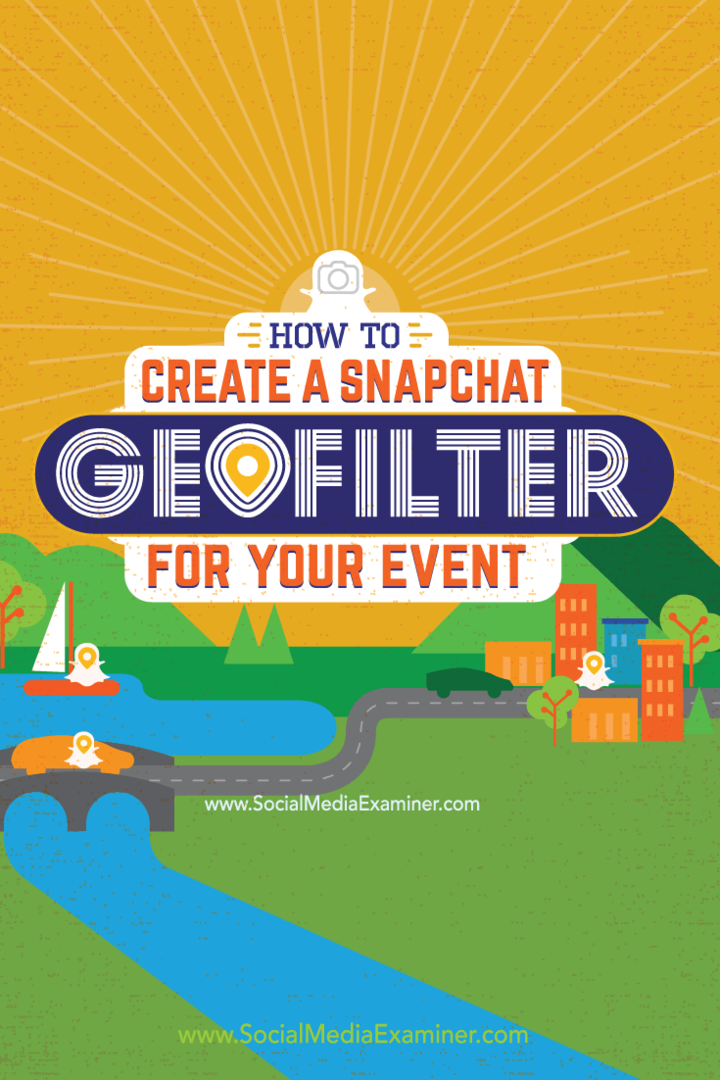 Kaip sukurti „Snapchat“ geofiltrą jūsų renginiui: socialinės žiniasklaidos ekspertas