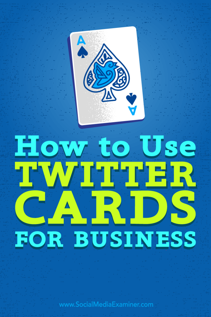 Patarimai, kaip padidinti savo verslo poveikį naudojant „Twitter“ korteles.