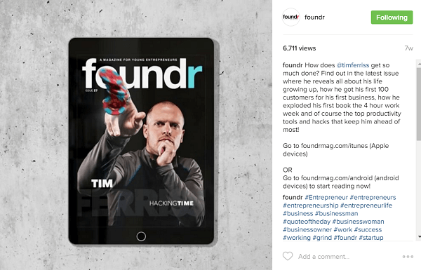„Foundr“ darbai, skirti daugeliui mėnesių į priekio viršelio istorijas užsisakyti influenceriams, tokiems kaip Timas Ferrissas.