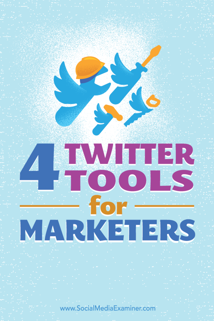 4 „Twitter“ įrankiai rinkodaros specialistams: socialinės žiniasklaidos ekspertas