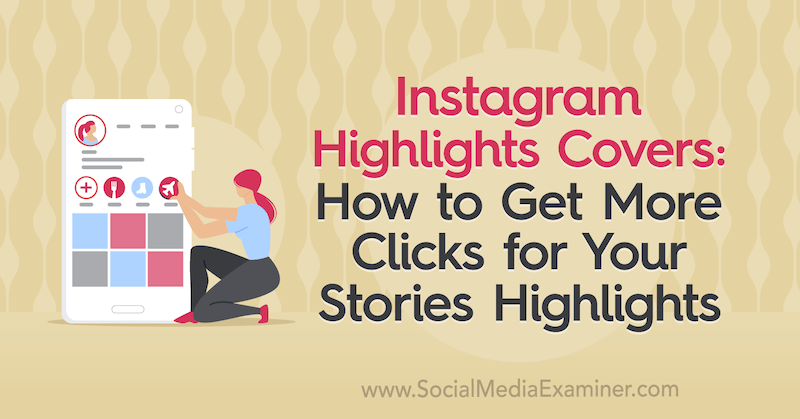 „Instagram“ svarbiausių puslapių viršeliai: kaip gauti daugiau paspaudimų savo istorijoms