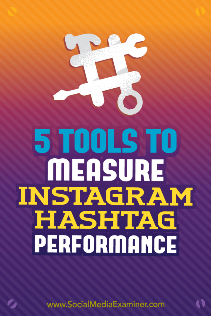 5 įrankiai „Instagram“ hashtago našumui įvertinti: socialinės žiniasklaidos priemonių tikrintojas