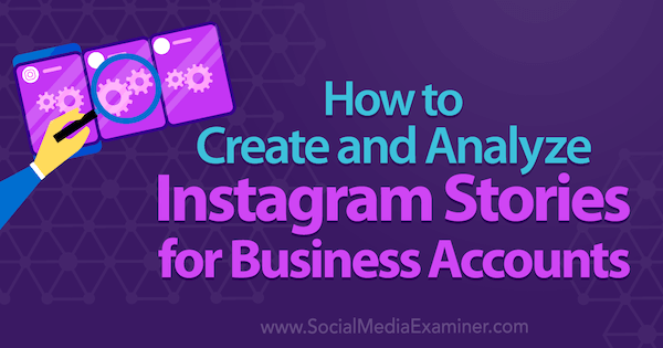 Sužinokite, kaip sukurti „Instagram“ istorijas savo „Instagram“ verslo paskyrai.