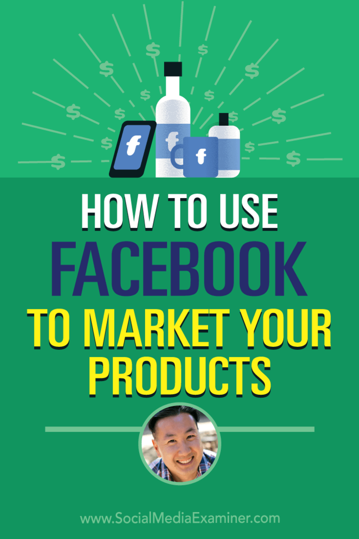Kaip naudoti „Facebook“ savo produktams reklamuoti: socialinės žiniasklaidos ekspertas