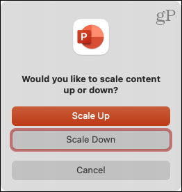 Pasirinkite „Scale Up“ arba „Scale Down“