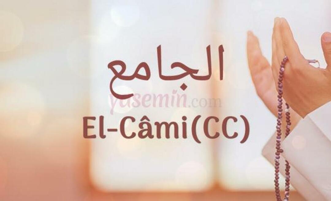 Ką reiškia Al-Cami (c.c)? Kokios yra Al-Jami (c.c) dorybės?