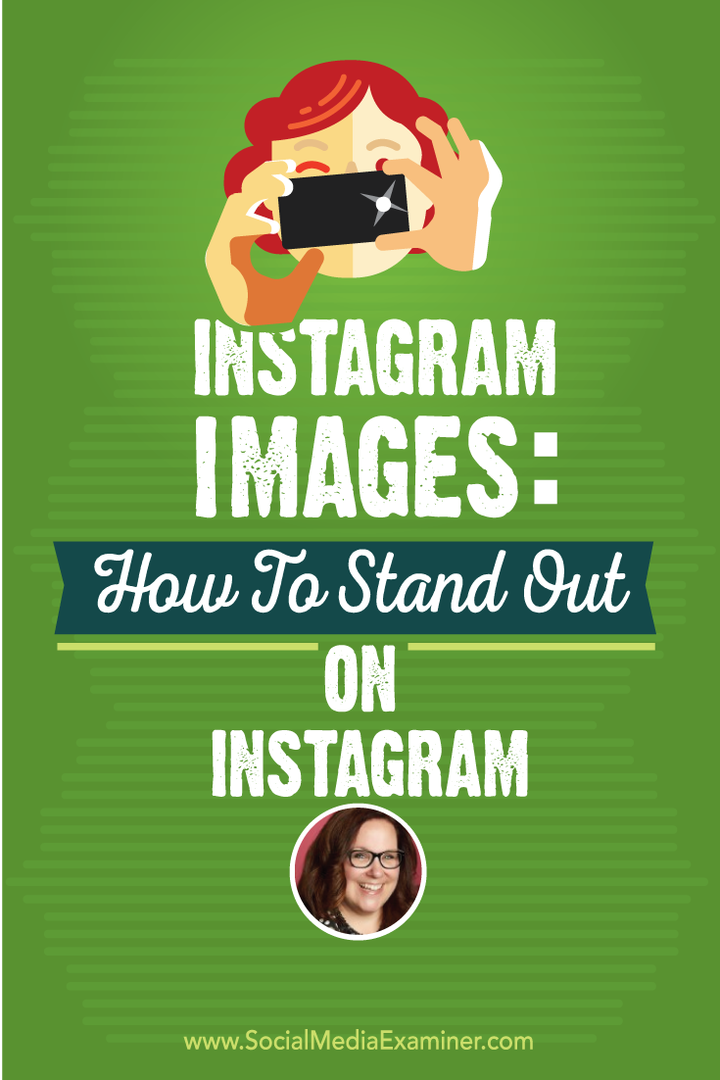 „Instagram“ vaizdai: kaip išsiskirti „Instagram“: socialinės žiniasklaidos ekspertas