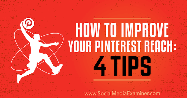 Kaip pagerinti savo „Pinterest“ pasiekiamumą: 4 Brit McGinnis patarimai socialinės žiniasklaidos eksperte.