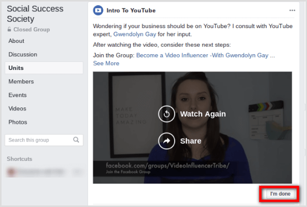 „Facebook“ grupės nariai gali pažymėti kiekvieną įrašą kaip baigtą, įrašo apačioje spustelėdami mygtuką „Aš baigta“.