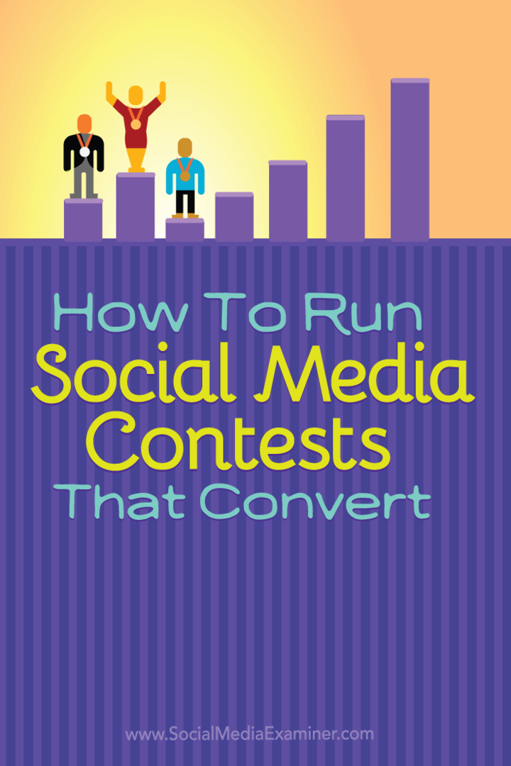 Kaip sukurti konvertuojančius socialinės žiniasklaidos konkursus: socialinės žiniasklaidos ekspertas