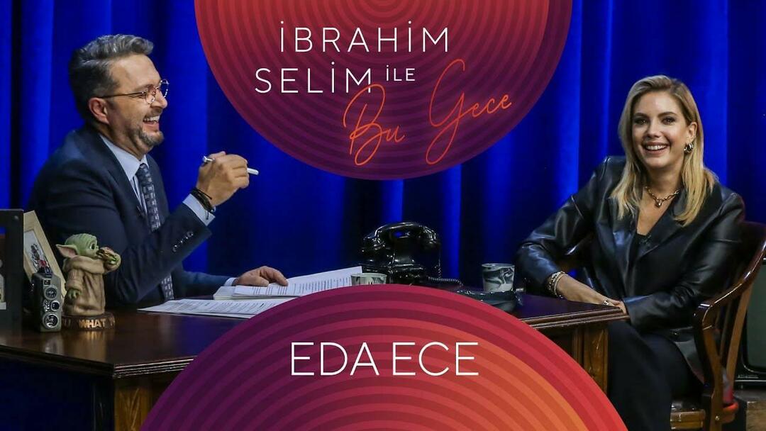 Eda Ece iš „Tonight“ su İbrahimu Selimu