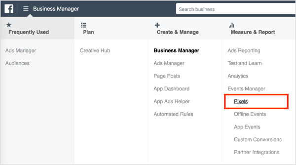 Norėdami įdiegti „Facebook“ tašką, atidarykite „Business Manager“ ir pasirinkite „Pixels“. 