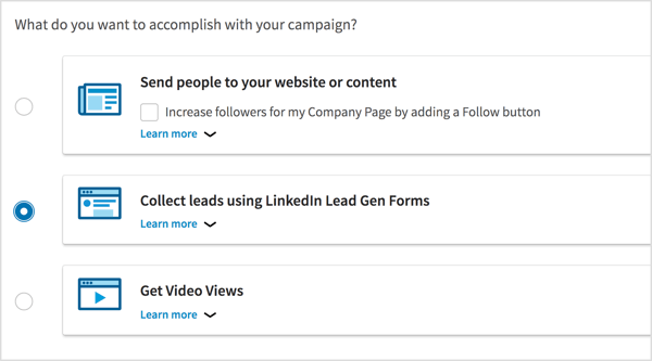 Kaip kampanijos tikslą pasirinkite Rinkti potencialius klientus naudojant „LinkedIn Lead Lead Forms“.