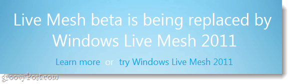 Beta gyvą tinklelį pakeitė „Windows Live mesh 2011“