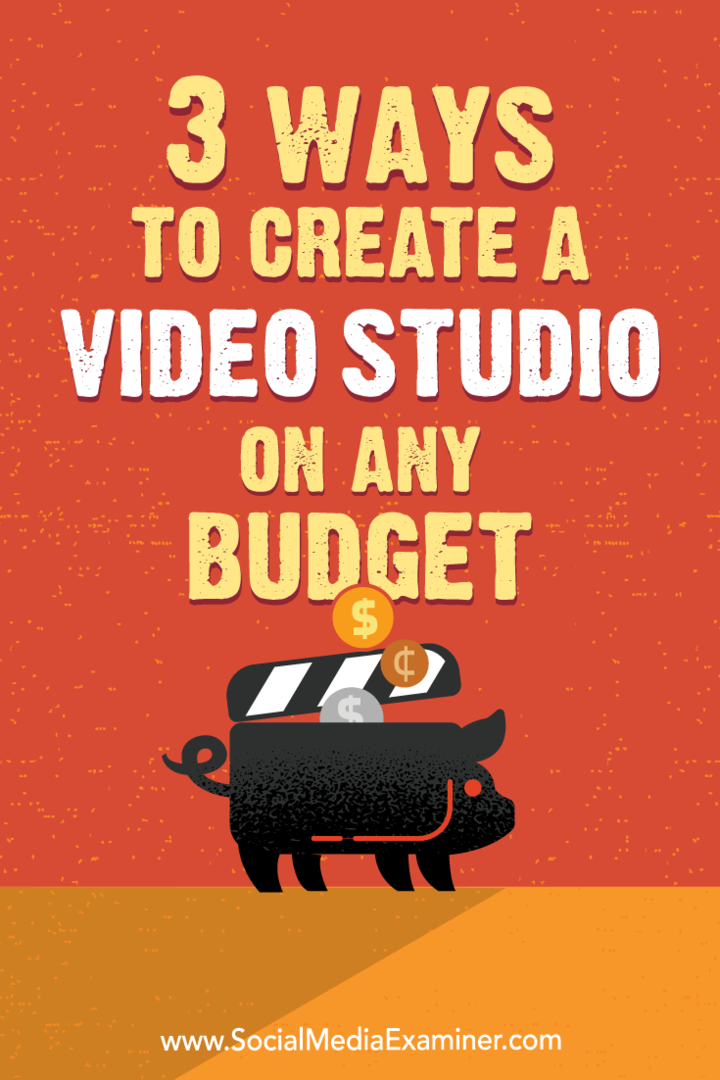 3 būdai sukurti vaizdo studiją bet kokiu biudžetu: socialinės žiniasklaidos ekspertas