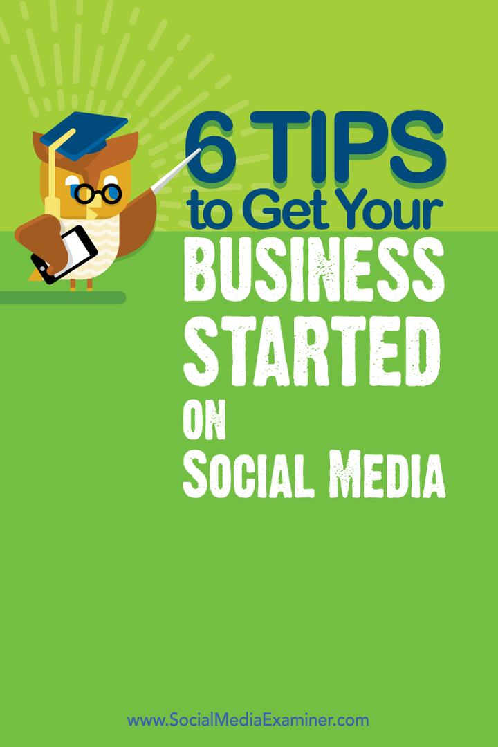 6 patarimai, kaip pradėti verslą socialiniuose tinkluose: socialinės žiniasklaidos ekspertas