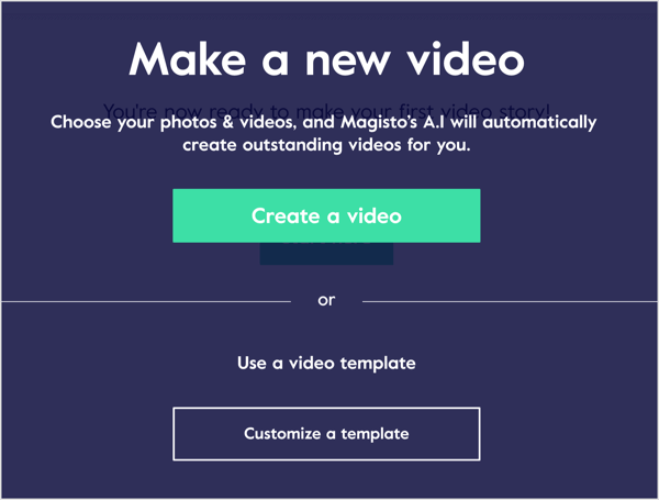 Sukurkite vaizdo įrašą „Magisto“ naudodami savo nuotraukas ir vaizdo įrašus arba dirbkite naudodami vaizdo įrašo šabloną.